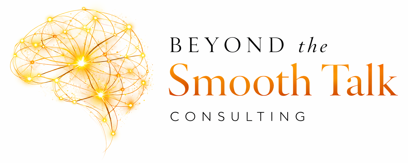 Beyond the Smooth Talk Consulting